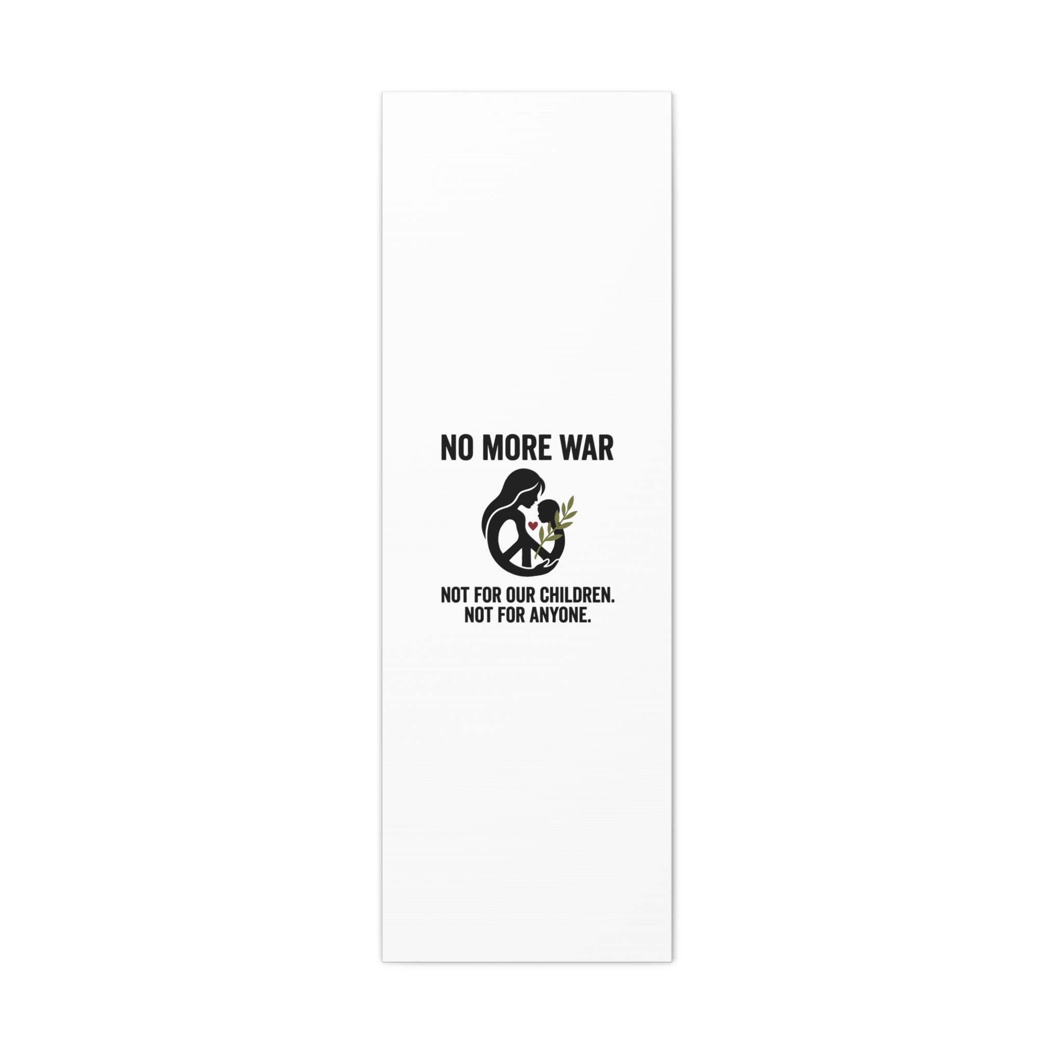 No More War Canvas, Anti-War Peace Protest Wall Art | Solidarity Ceasefire. 16" x 48" (Vertical) 1.25"