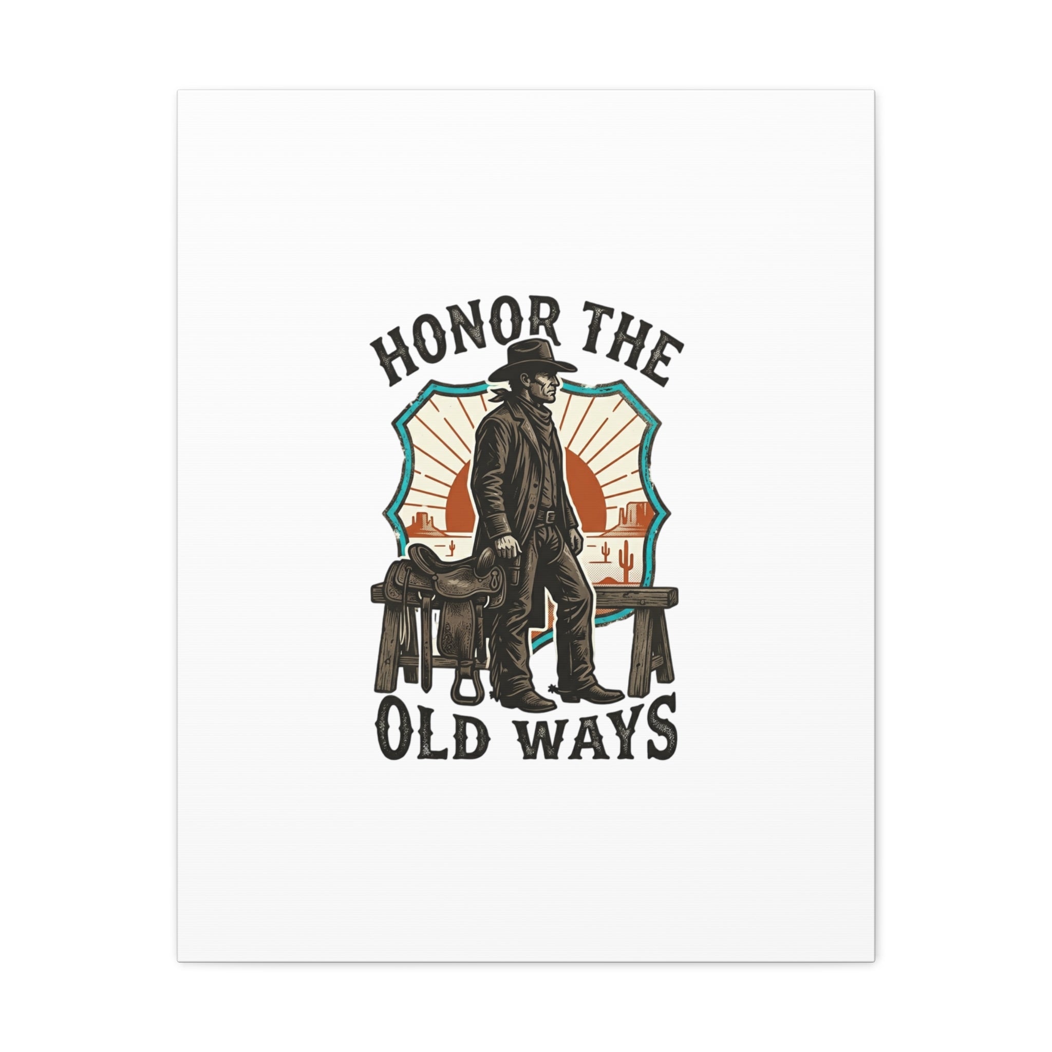 Honor the Old Ways Canvas, Western Americana vintage cowboy frontier 24" x 30" (Vertical) 1.25"