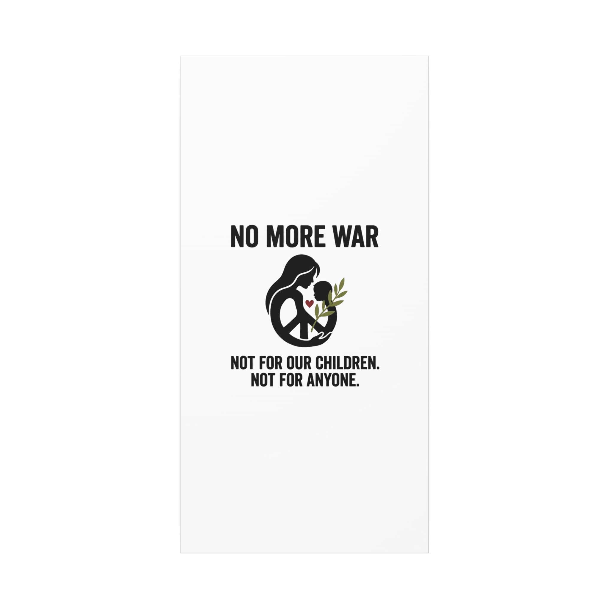 No More War Canvas, Anti-War Peace Protest Wall Art | Solidarity Ceasefire. 20" x 40" (Vertical) 1.25"