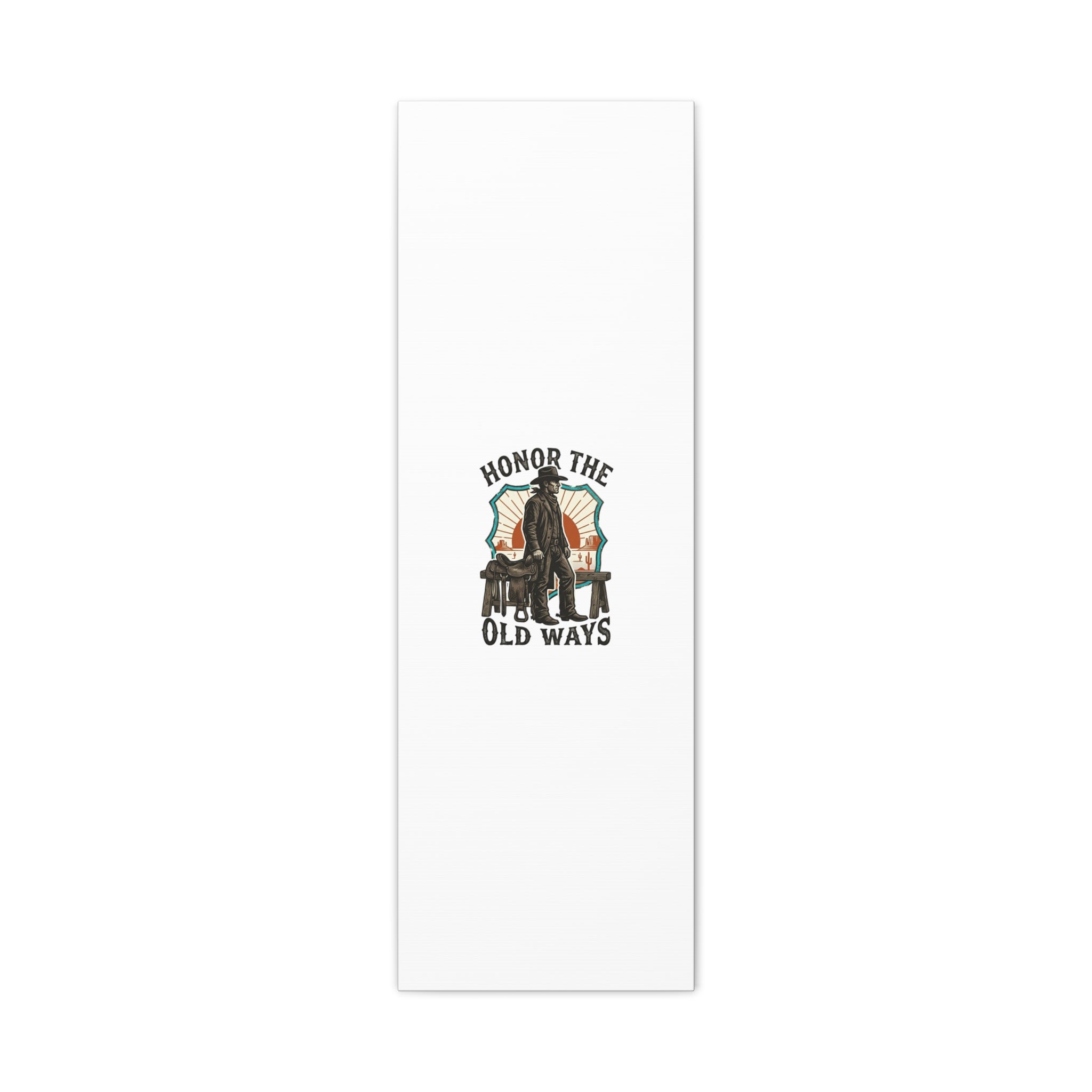 Honor the Old Ways Canvas, Western Americana vintage cowboy frontier 12" x 36" (Vertical) 1.25"