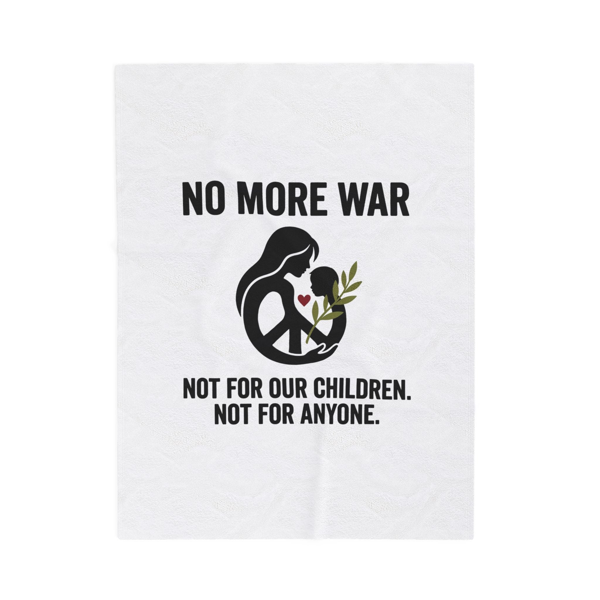 No More War Velveteen Blanket | Anti-War, Peace Ceasefire Solidarity. 30" × 40"