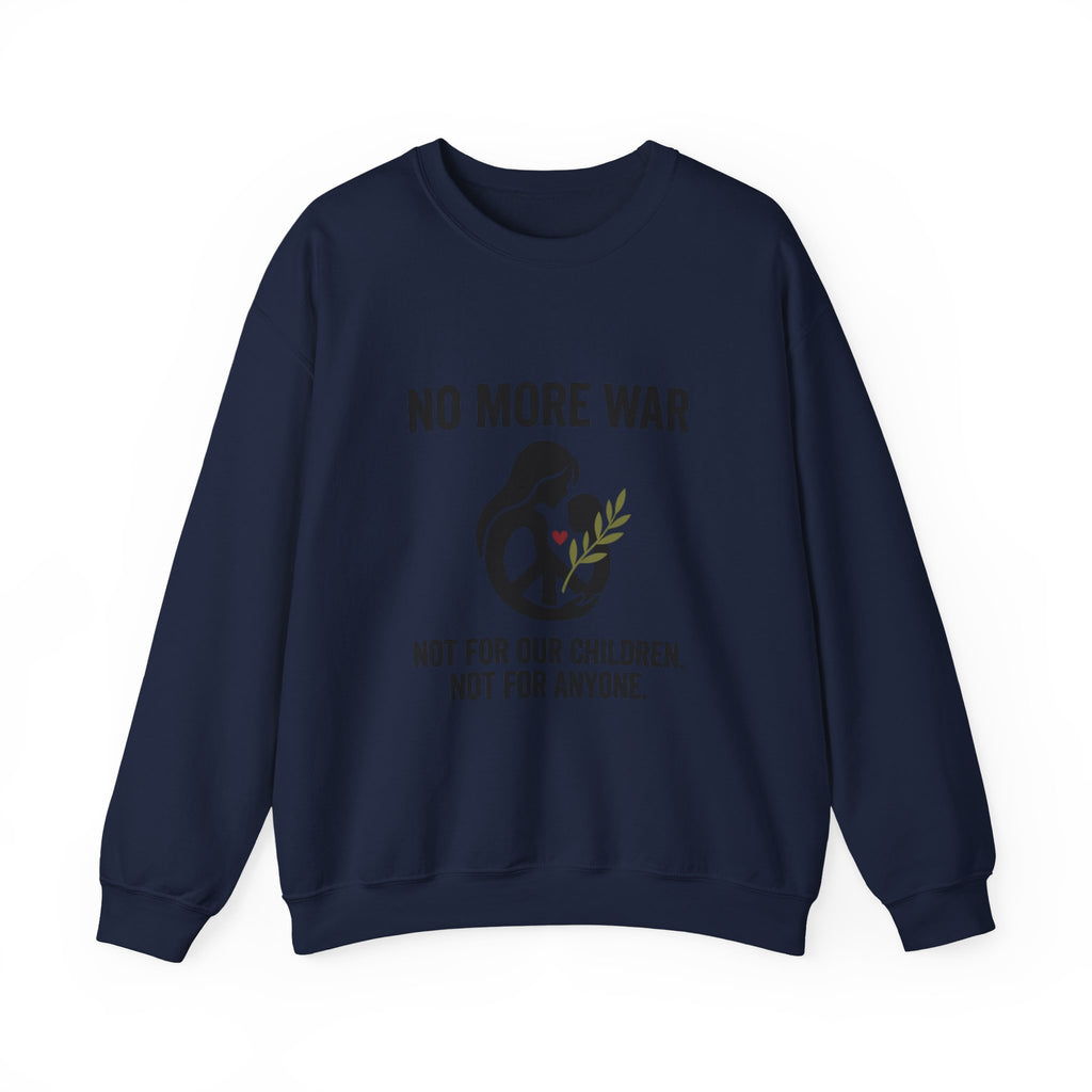 No More War Sweatshirt | Anti-War, Peace, Ceasefire, Solidarity Protest. Navy