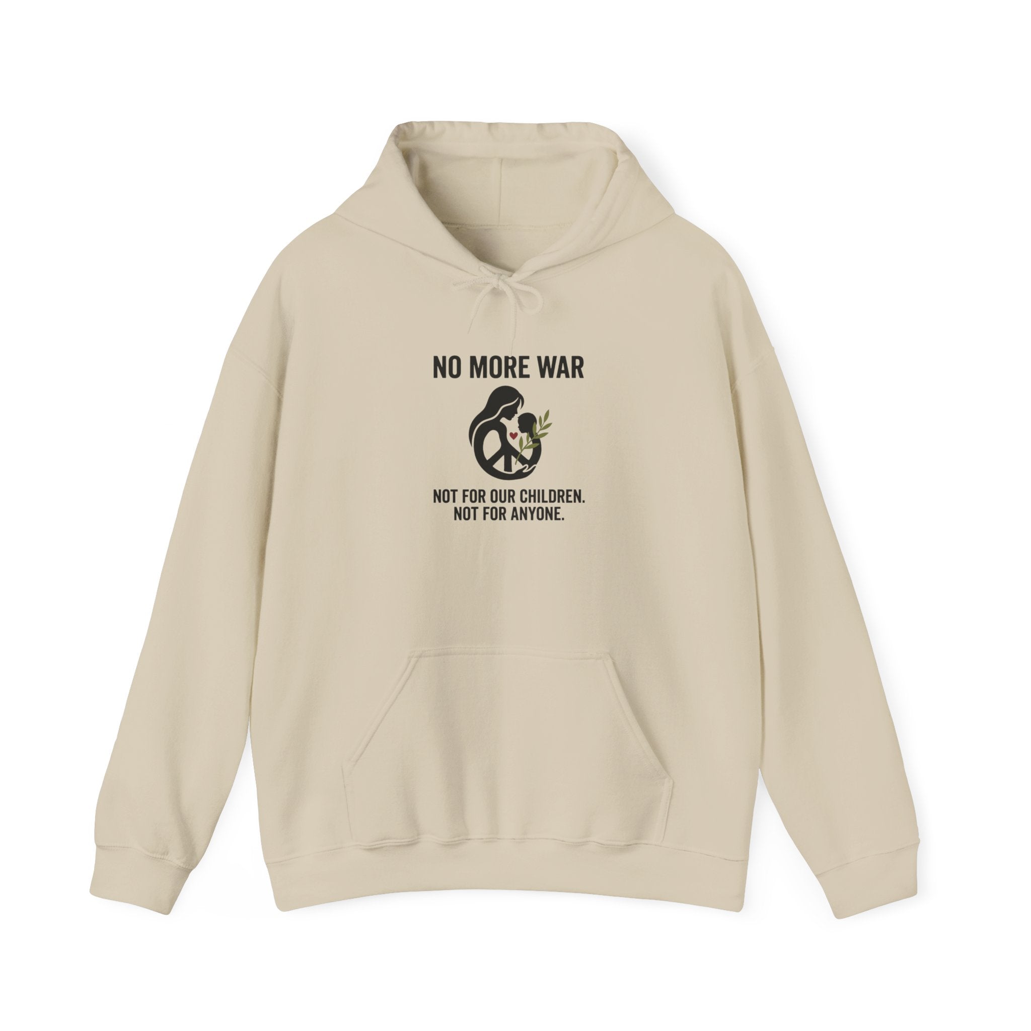 No More War Hoodie | anti-war, peace, ceasefire, solidarity. Sand