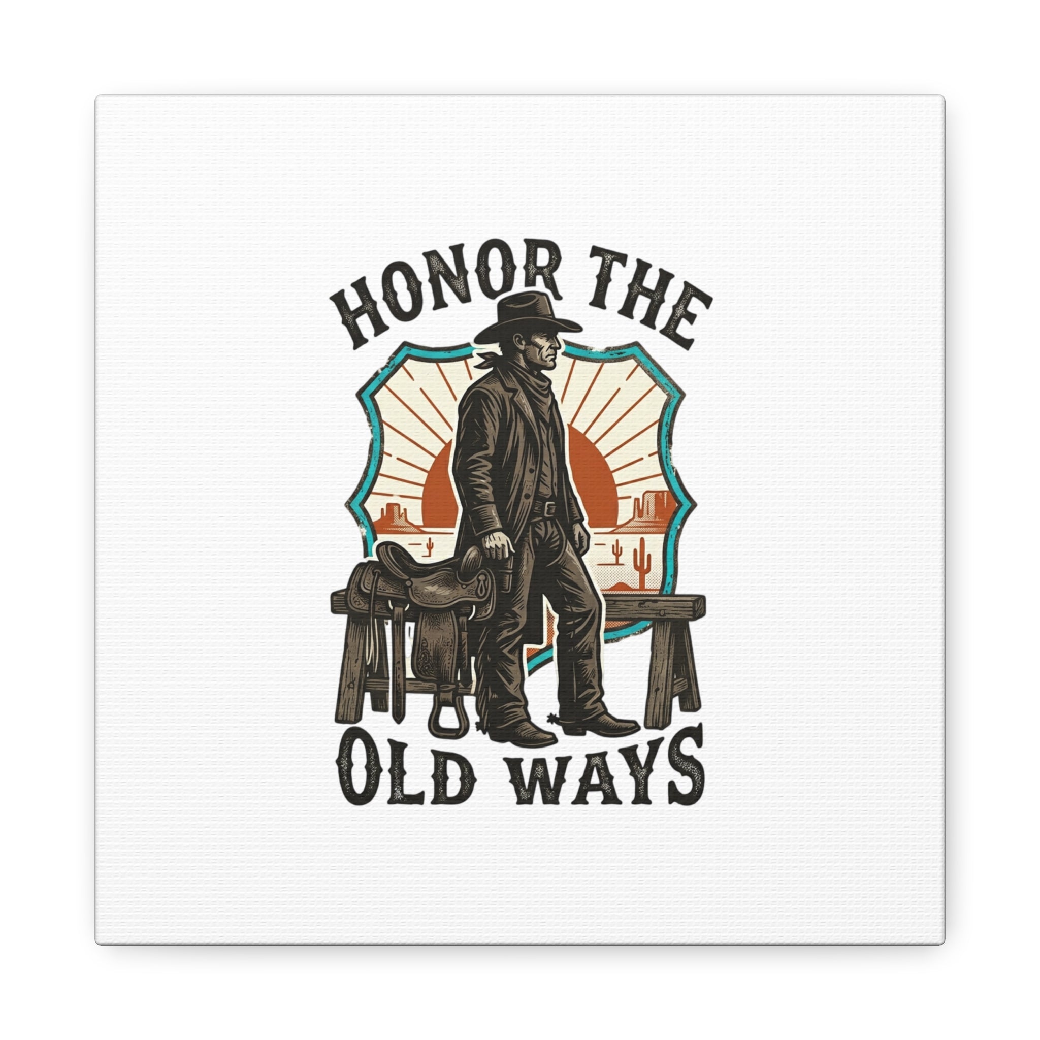 Honor the Old Ways Canvas, Western Americana vintage cowboy frontier 10″ x 10″ 1.25"