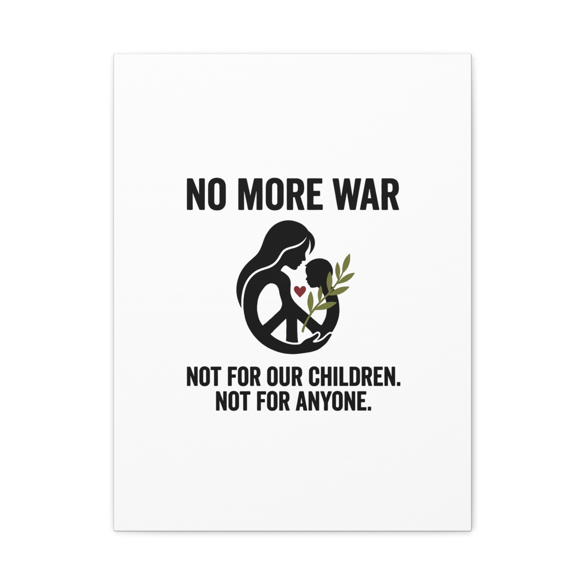 No More War Canvas, Anti-War Peace Protest Wall Art | Solidarity Ceasefire. 18″ x 24″ (Vertical) 1.25"