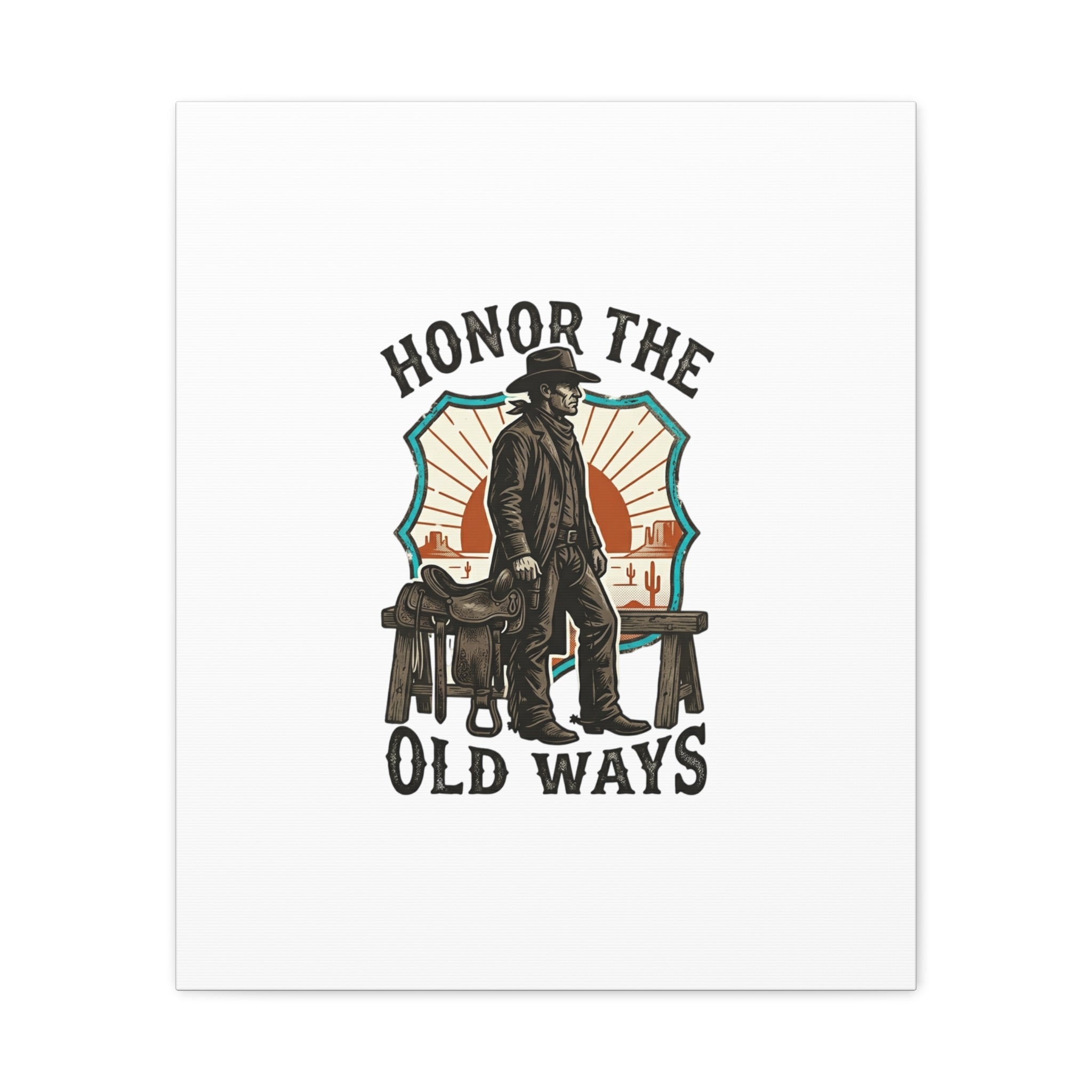 Honor the Old Ways Canvas, Western Americana vintage cowboy frontier 20" x 24" (Vertical) 1.25"