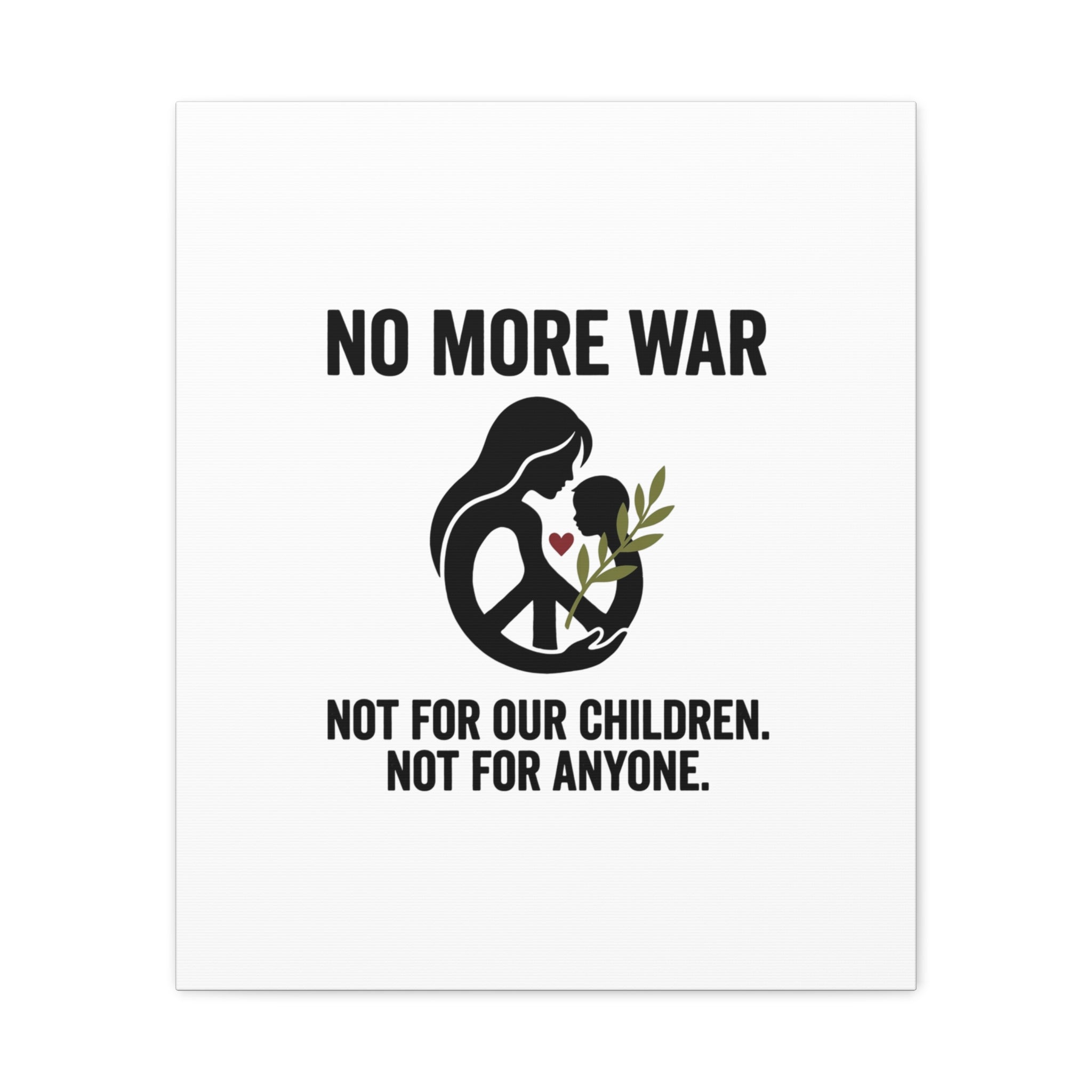 No More War Canvas, Anti-War Peace Protest Wall Art | Solidarity Ceasefire. 20" x 24" (Vertical) 1.25"
