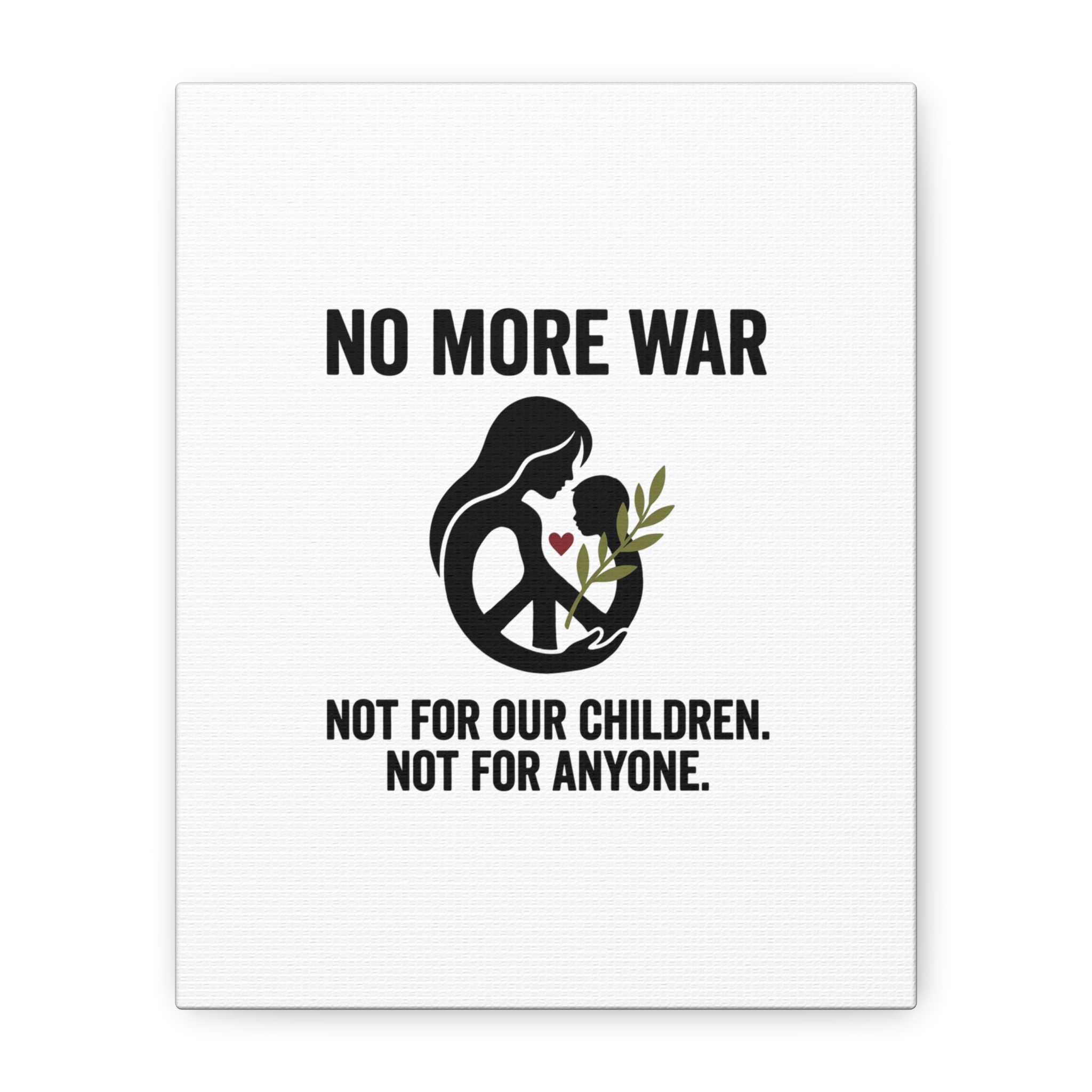 No More War Canvas, Anti-War Peace Protest Wall Art | Solidarity Ceasefire. 8" x 10" (Vertical) 1.25"