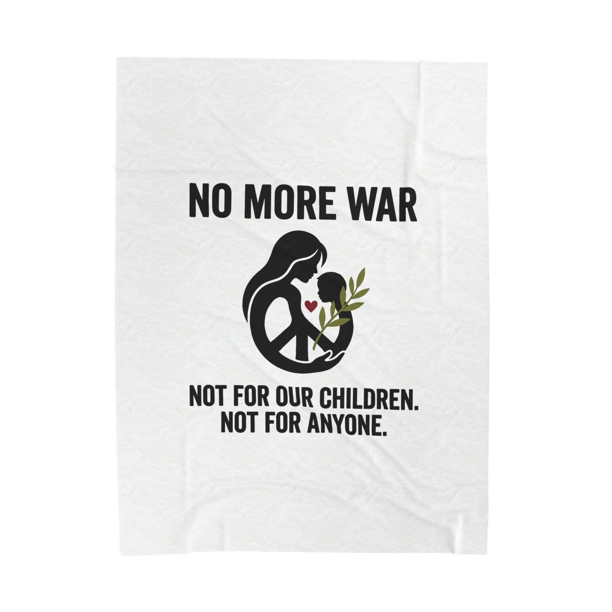 No More War Velveteen Blanket | Anti-War, Peace Ceasefire Solidarity. 60" × 80"