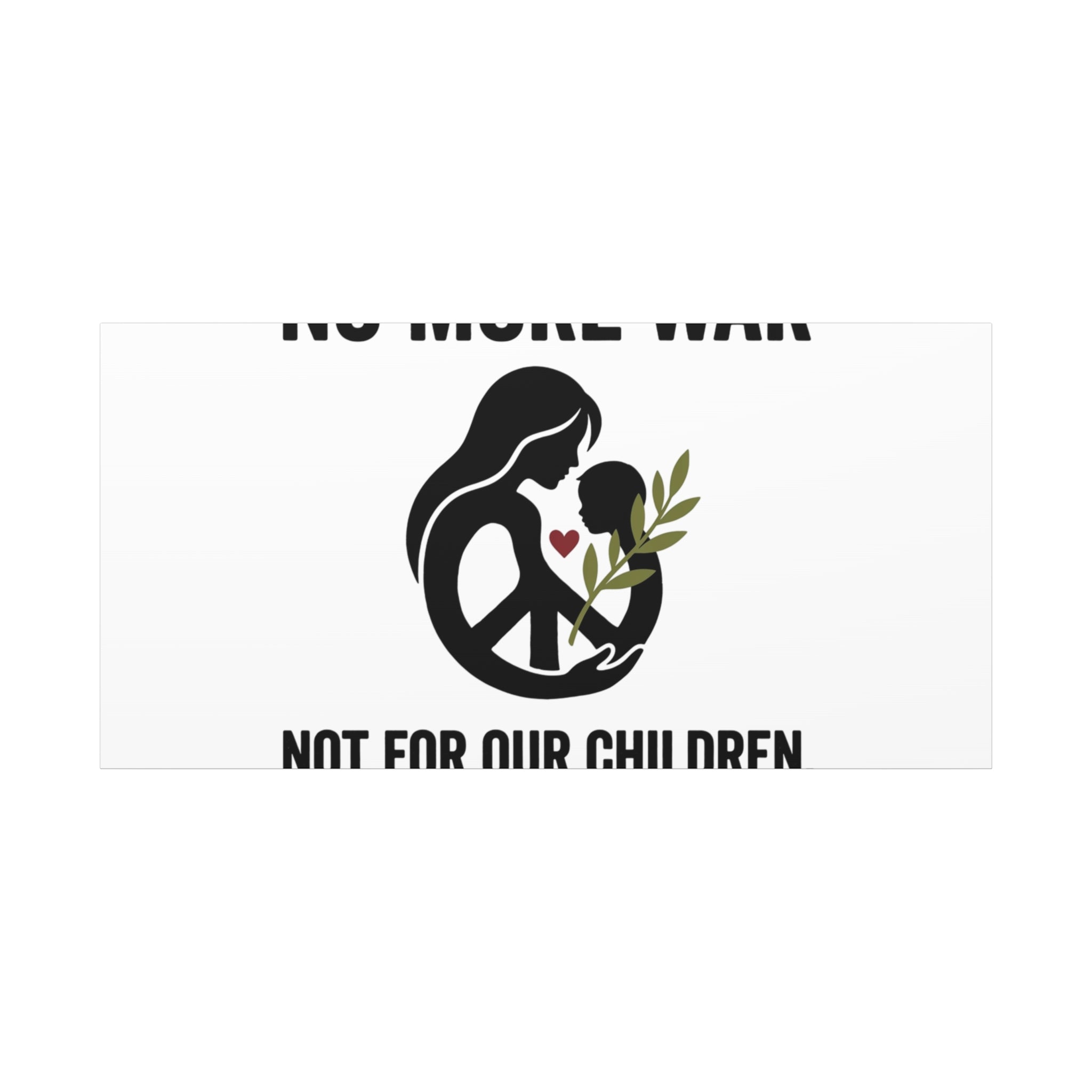 No More War Canvas, Anti-War Peace Protest Wall Art | Solidarity Ceasefire. 48″ x 24″ (Horizontal) 1.25"