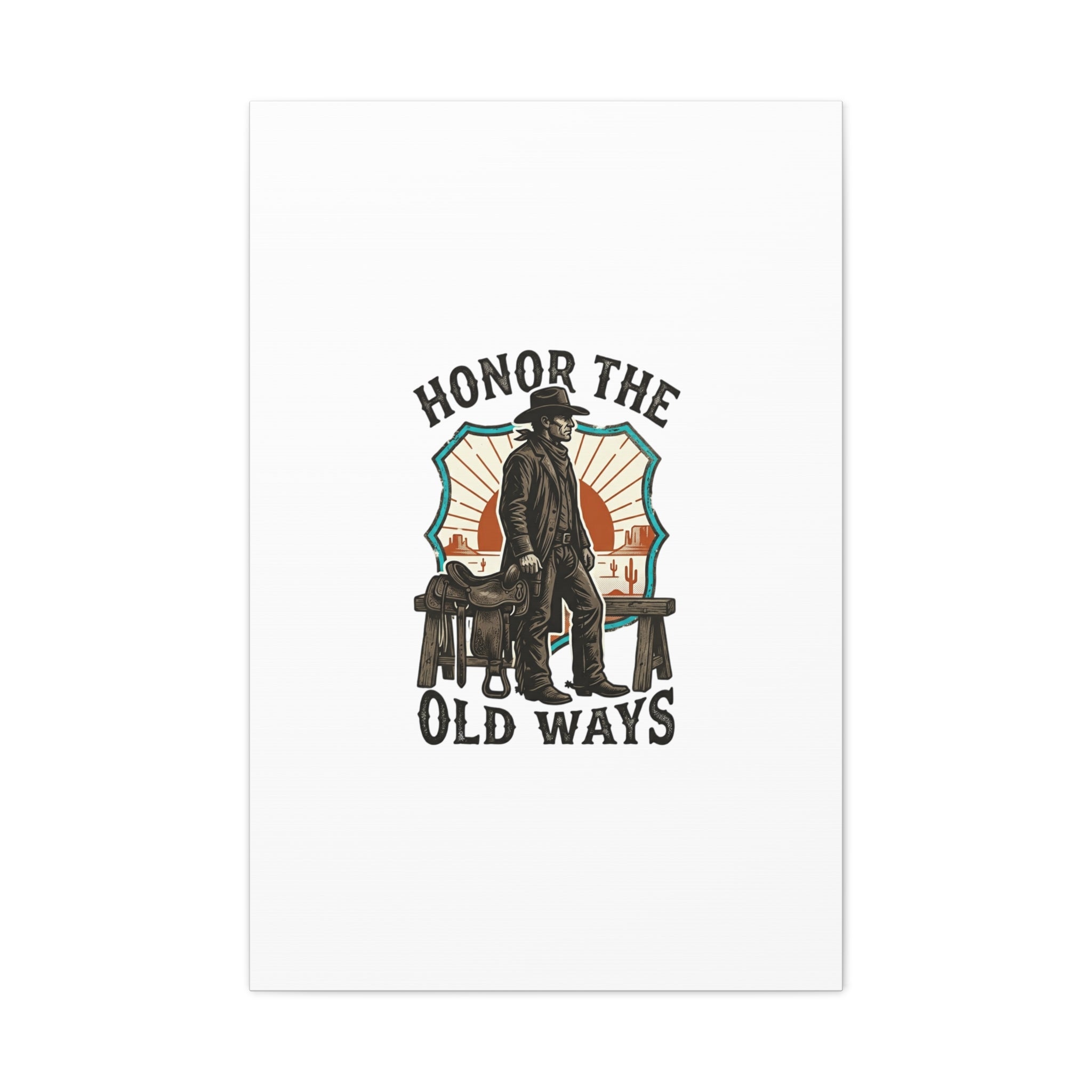 Honor the Old Ways Canvas, Western Americana vintage cowboy frontier 24" x 36" (Vertical) 1.25"