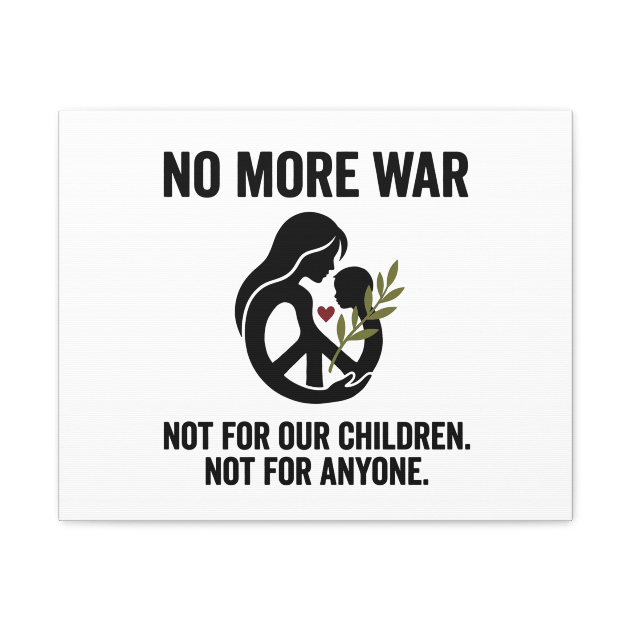 No More War Canvas, Anti-War Peace Protest Wall Art | Solidarity Ceasefire. 20″ x 16″ (Horizontal) 1.25"