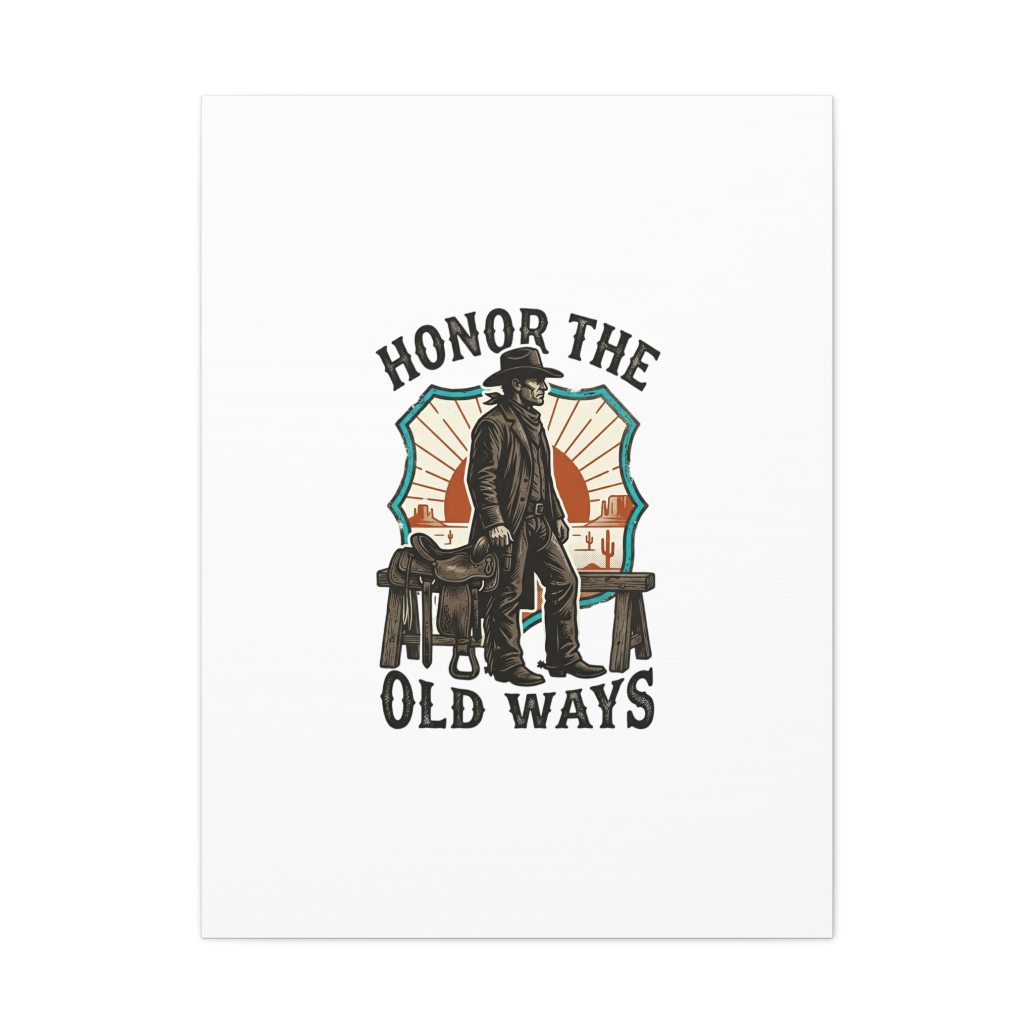 Honor the Old Ways Canvas, Western Americana vintage cowboy frontier 30" x 40" (Vertical) 1.25"