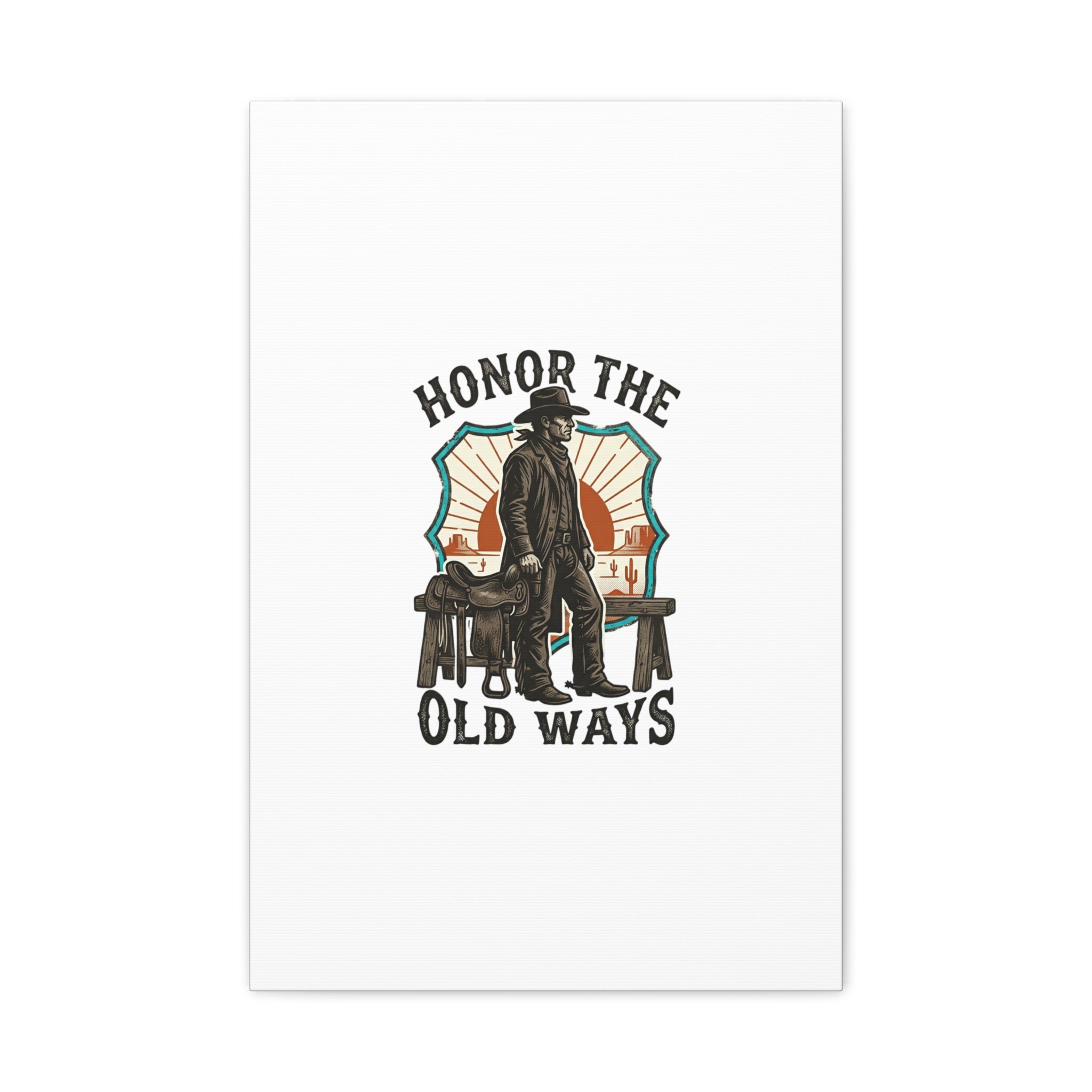 Honor the Old Ways Canvas, Western Americana vintage cowboy frontier 16″ x 24″ (Vertical) 1.25"