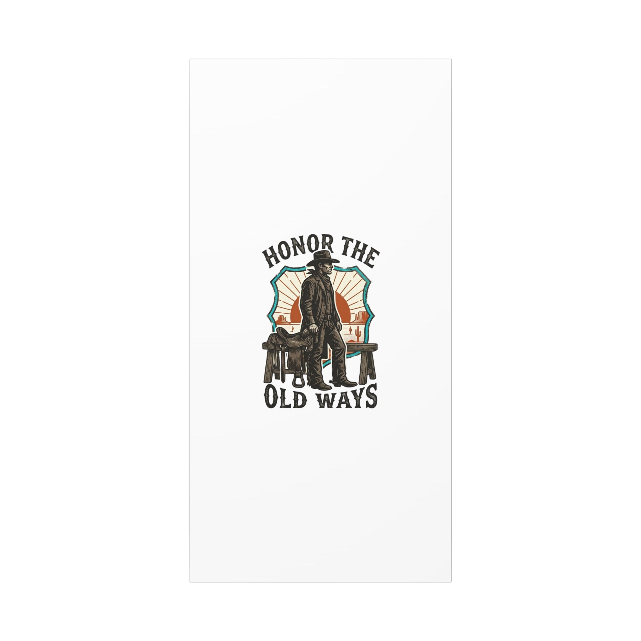 Honor the Old Ways Canvas, Western Americana vintage cowboy frontier 30" x 60" (Vertical) 1.25"