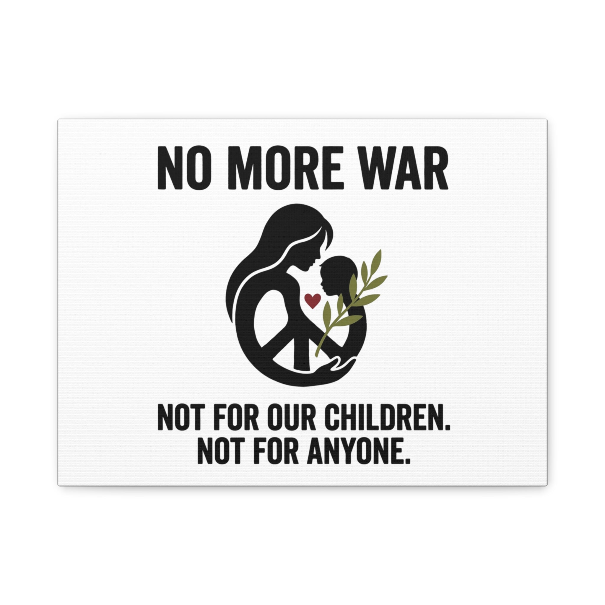 No More War Canvas, Anti-War Peace Protest Wall Art | Solidarity Ceasefire. 16″ x 12″ (Horizontal) 1.25"