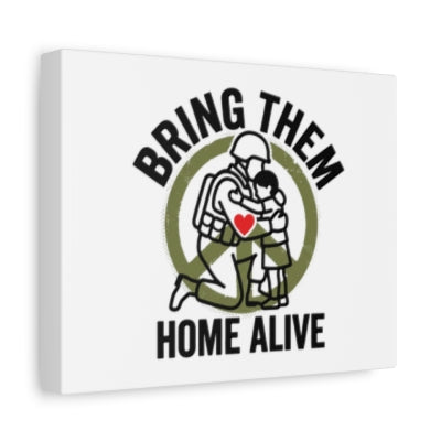 Bring Them Home Alive Canvas | Soldier & Child Embrace, Anti-War Peace Art