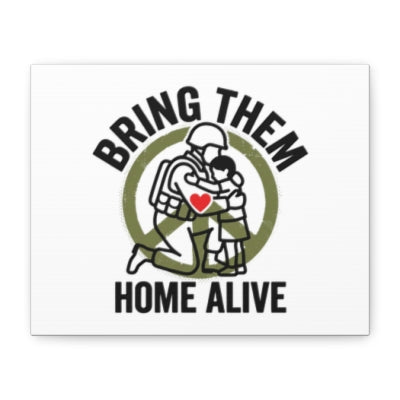 Bring Them Home Alive Canvas | Soldier & Child Embrace, Anti-War Peace Art